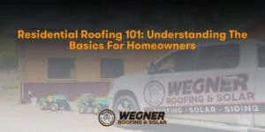 Residential Roofing 101: Understanding the Basics for Homeowners