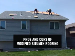 Workers install roofing on a house with text "Pros and Cons of Modified Bitumen Roofing".