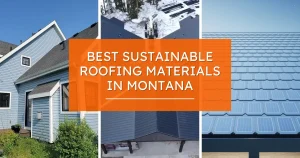 How to make your roof eco-friendly in Montana