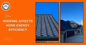 How roofing affects home energy efficiency