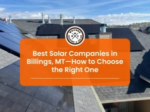 A rooftop view of solar panels in Billings, MT, with text overlay about choosing the best solar companies in the area.