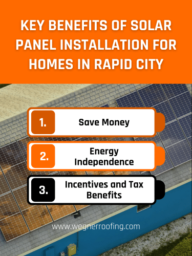 key benefits of solar panel installation for homes in rapid city with energy savings and tax benefits.