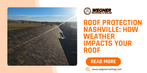 Protect your Nashville roof from storms, heat, and cold. Discover tips for roof protection and weather-resistant roofing materials.