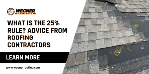 Expert advice from Nashville roofing contractors on the 25% rule and when to replace your roof.