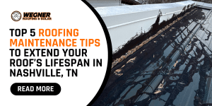 Roofing maintenance tips in Nashville for extending your roof’s lifespan with proper care and timely repairs.