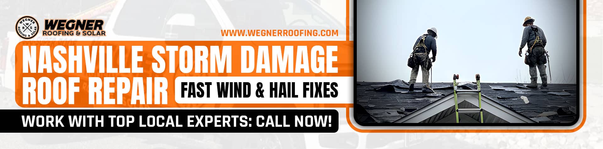 Storm damage roof repair in Nashville by Wegner Roofing & Solar, advertising fast wind and hail fixes. Call local experts now!