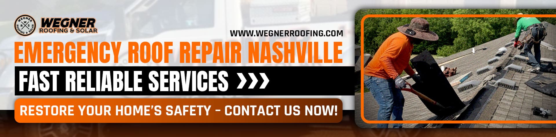 Emergency roof repair: Wegner Roofing & Solar banner showing two workers installing roofing shingles in Nashville.