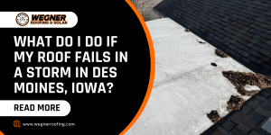 Emergency roofing services in Des Moines after storm roof failure and shingle damage