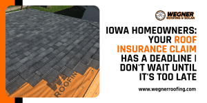 Iowa homeowner warning panel to not wait on their roof insurance claim deadline iowa for new shingles