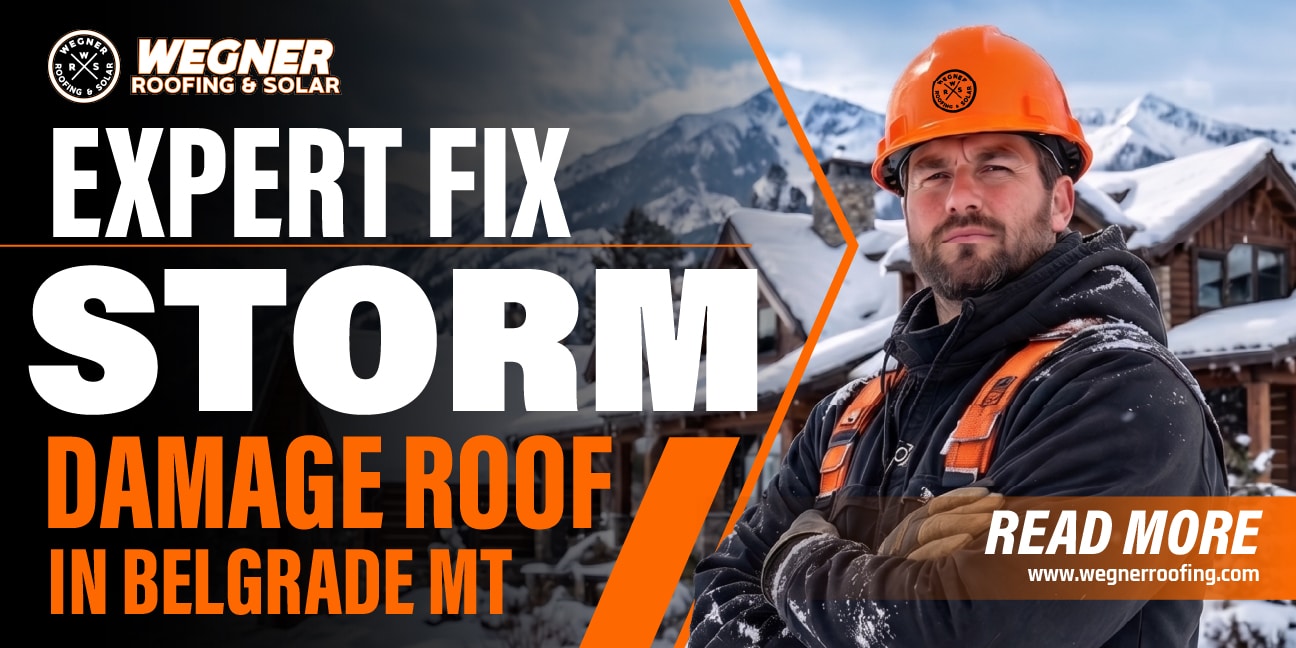 Wegner roofer in a snowy mountain setting, ready to fix a storm damage roof in Belgrade MT.