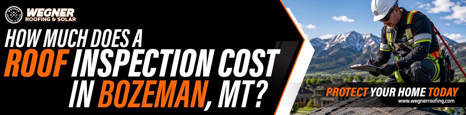 Roof inspection cost in Bozeman MT showing professional roof inspector evaluating home roof with mountain background.