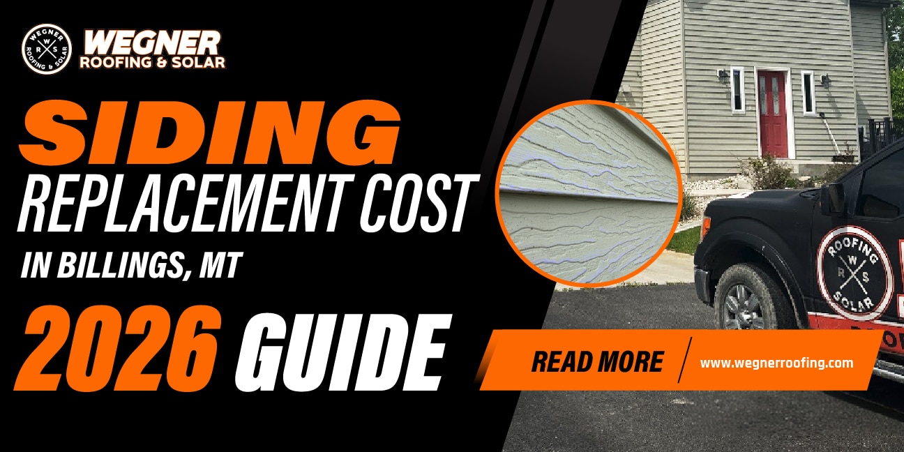 Siding replacement cost guide in Billings MT showing damaged siding inspection and 2026 home improvement pricing.